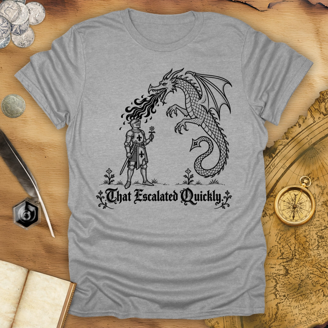That Escalated Quickly T-Shirt