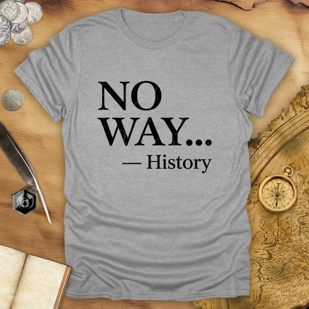 No Way T-Shirt