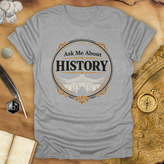 Ask Me About T-Shirt