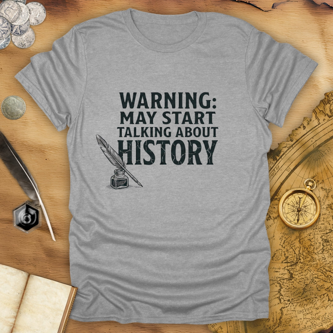 Warning May Talk T-Shirt
