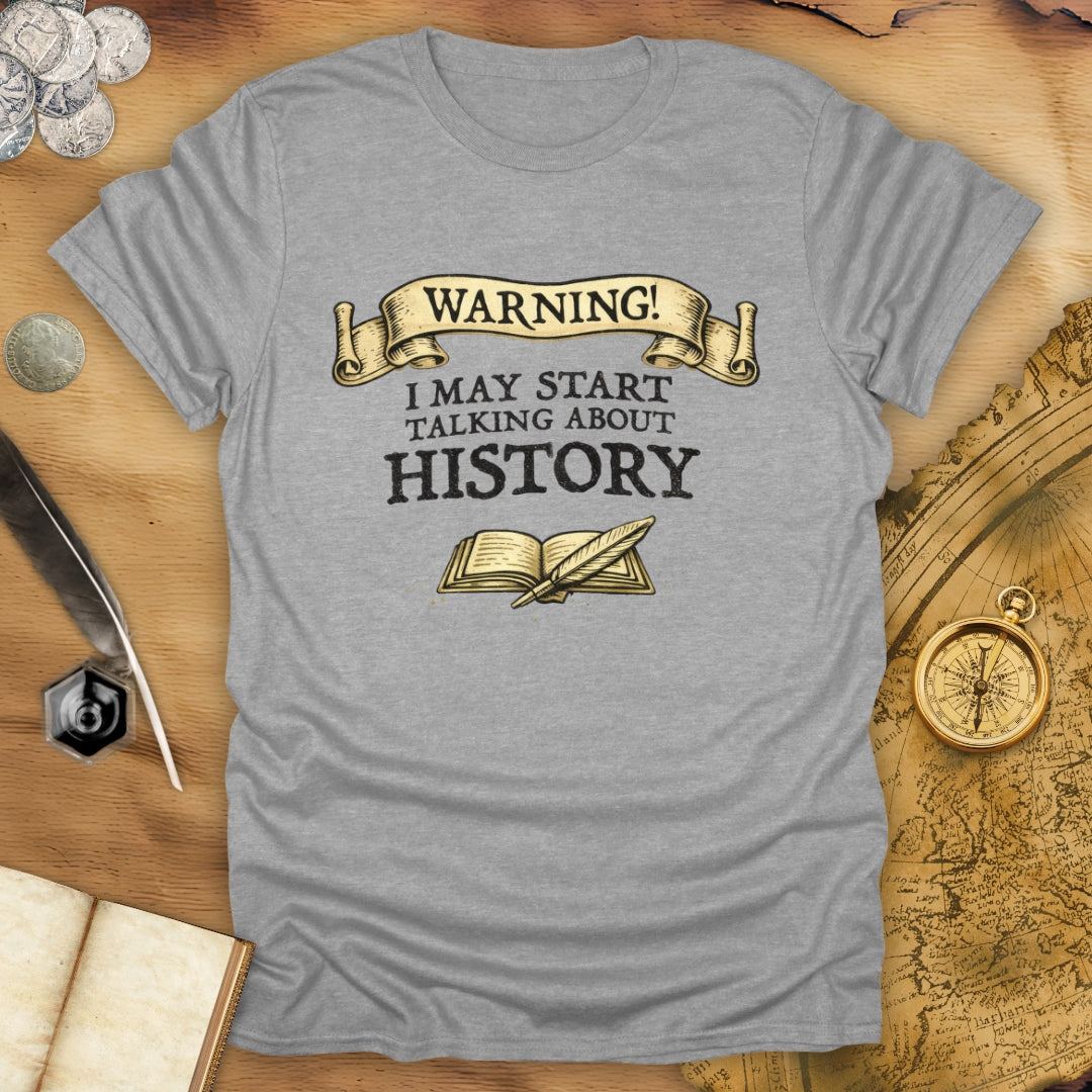 May Start Talking T-Shirt