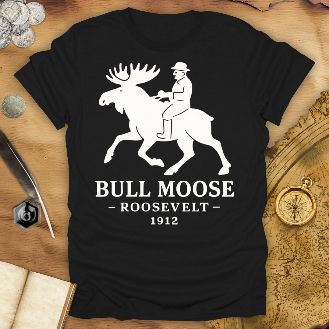 Bull Moose - Roosevelt 1912 T-Shirt
