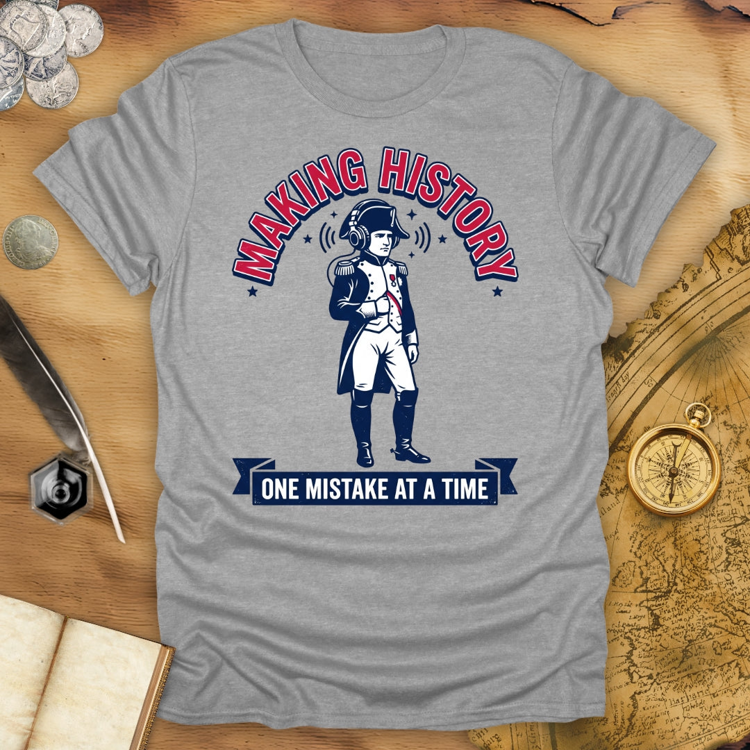 Making History T-Shirt