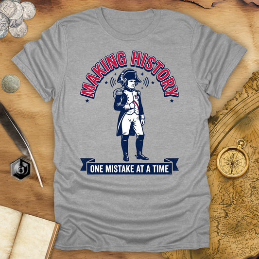 Making History T-Shirt