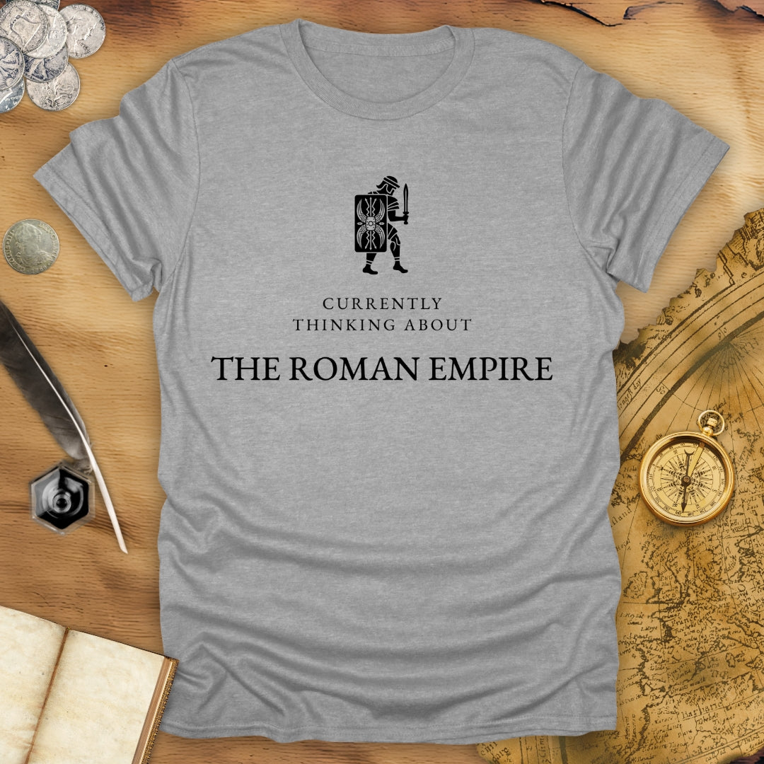 Currently Thinking About The Roman Empire T-Shirt
