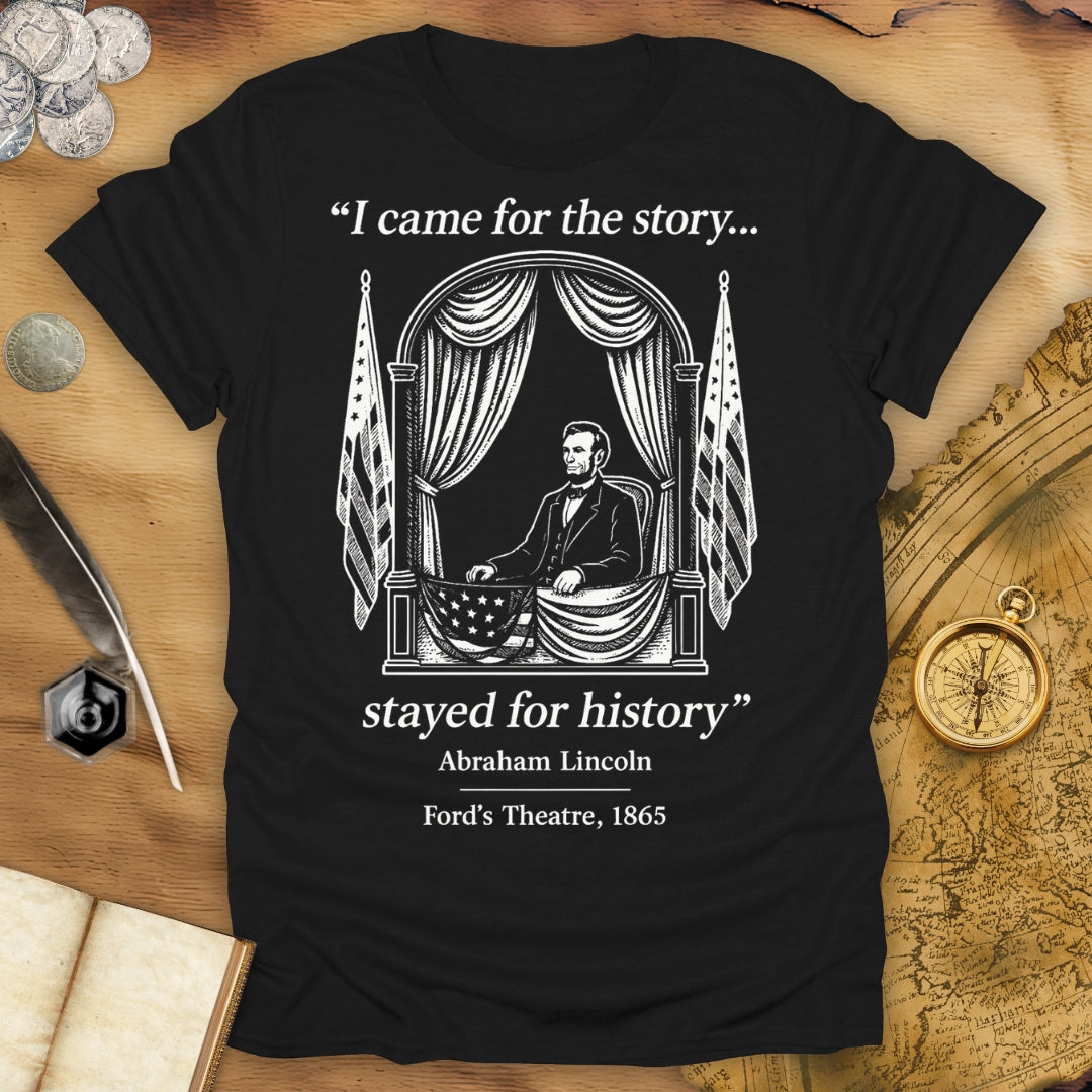 Stayed For History T-Shirt