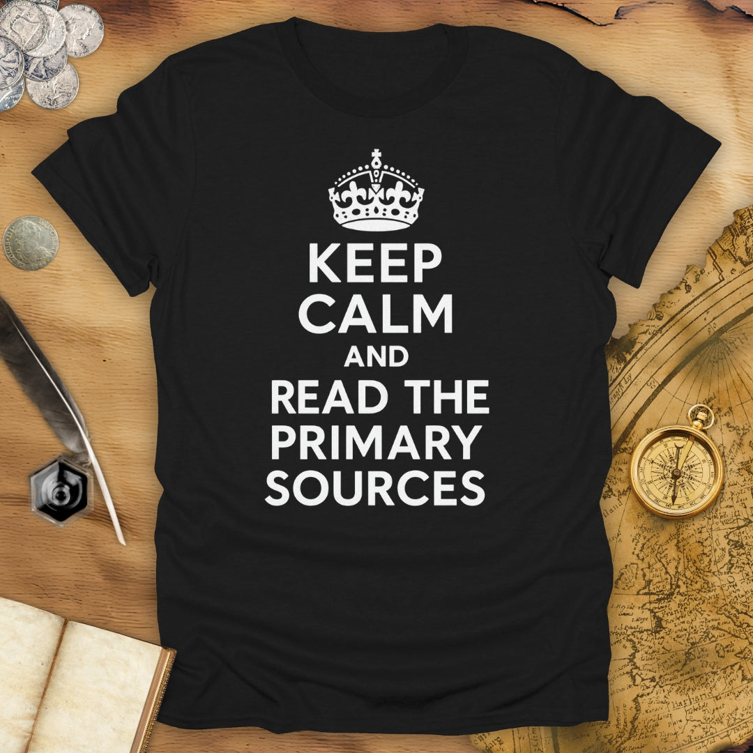 Keep Calm And Read The Primary Sources T-Shirt