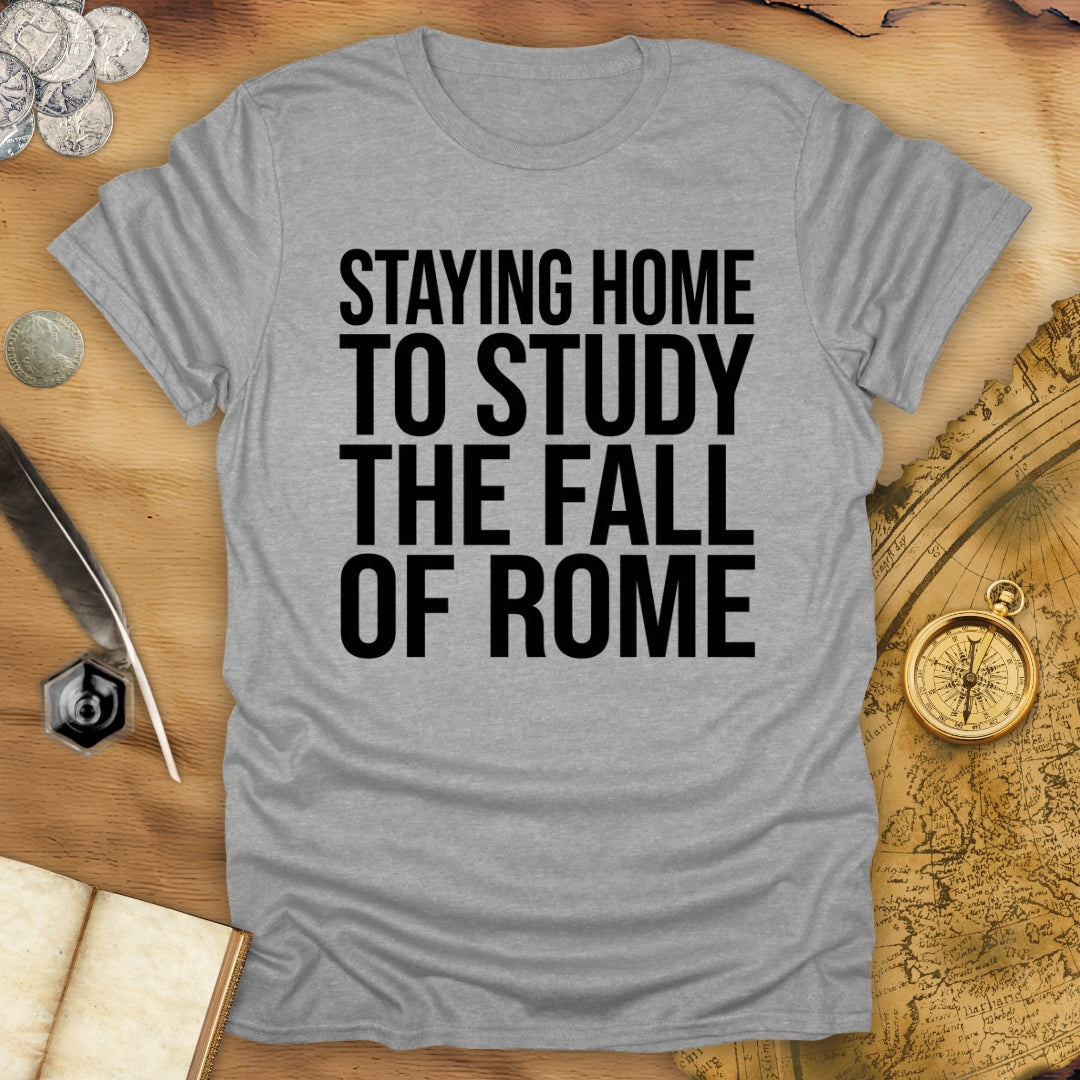 Staying Home T-Shirt