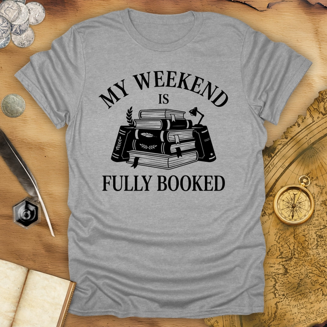 Fully Booked Weekend T-Shirt
