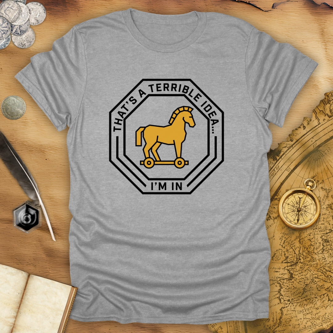 Terrible Idea Troy T-Shirt