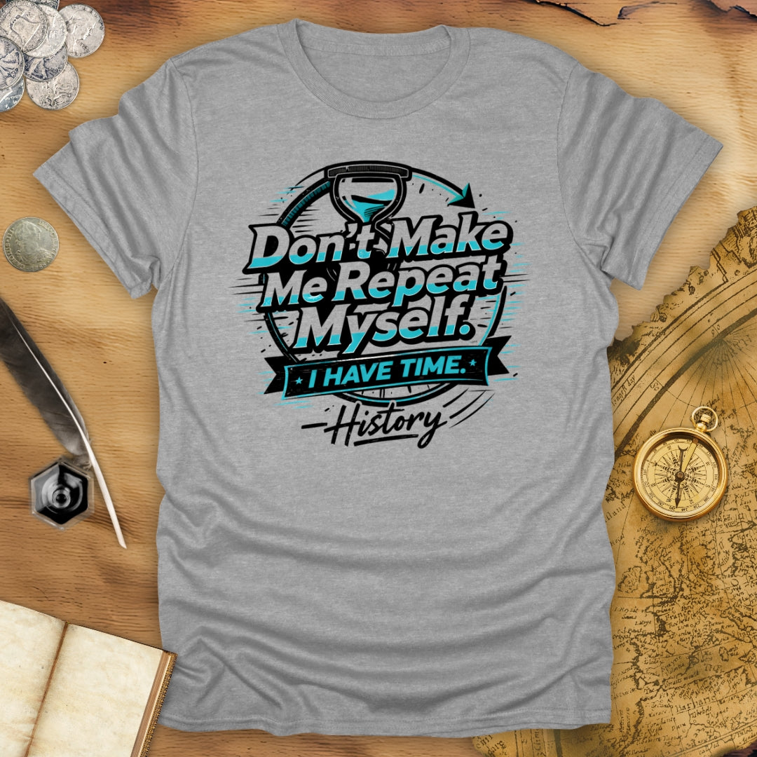 I Have Time T-Shirt