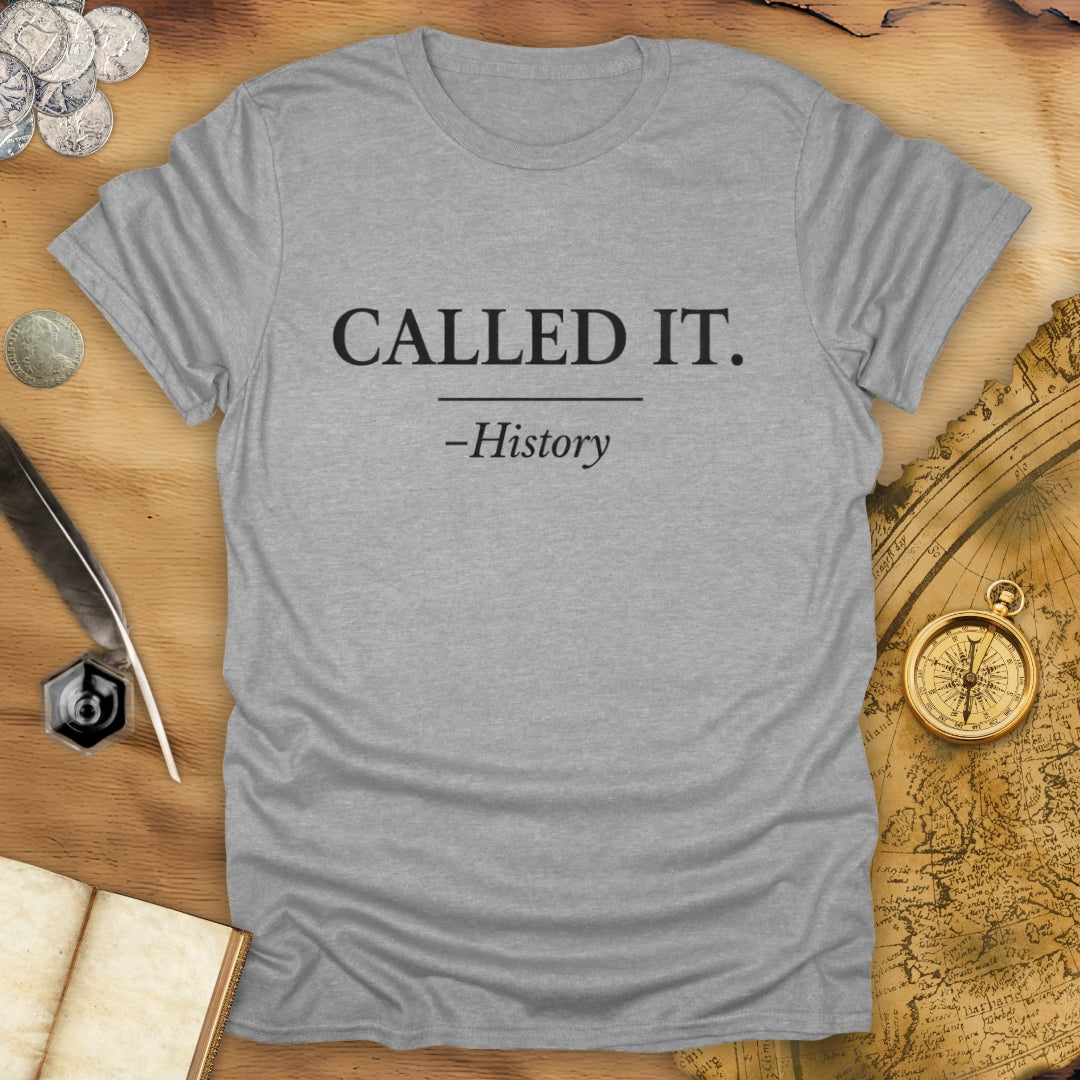Called It T-Shirt
