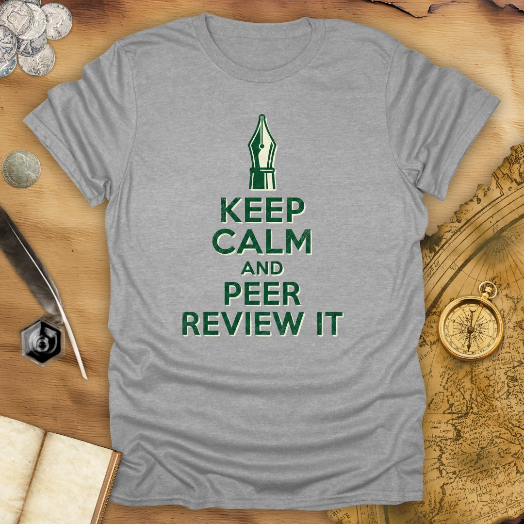Keep Calm And Peer Review It T-Shirt