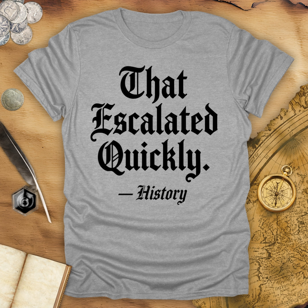 Escalated Quickly History T-Shirt