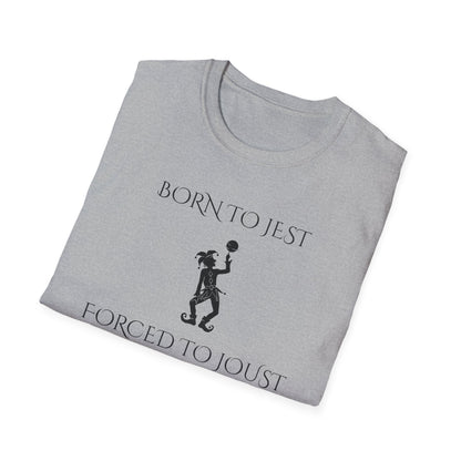 Born to jest... Forced to joust
