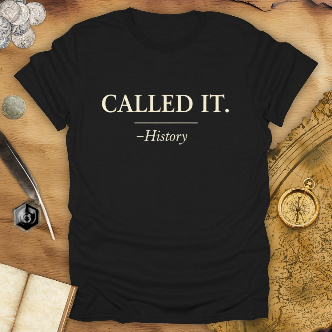 Called It T-Shirt