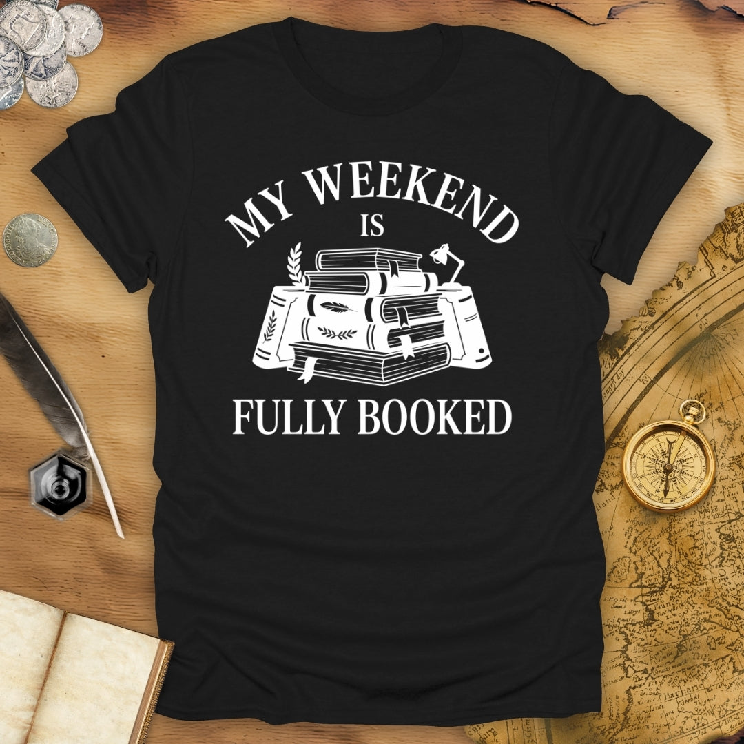 Fully Booked Weekend T-Shirt