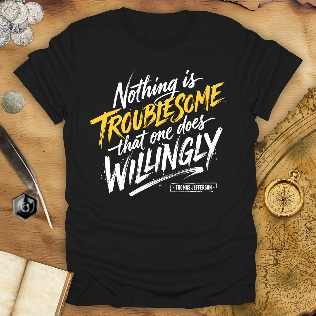 Willingly Thomas Jefferson T-Shirt