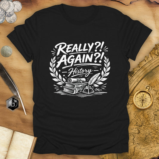 Again?! T-Shirt