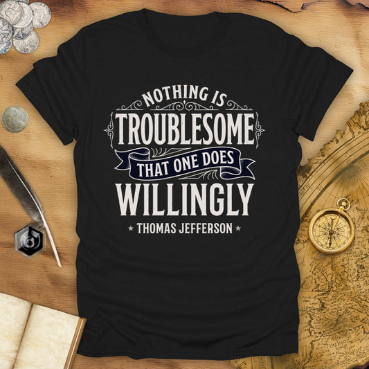 Willingly Thomas Jefferson T-Shirt