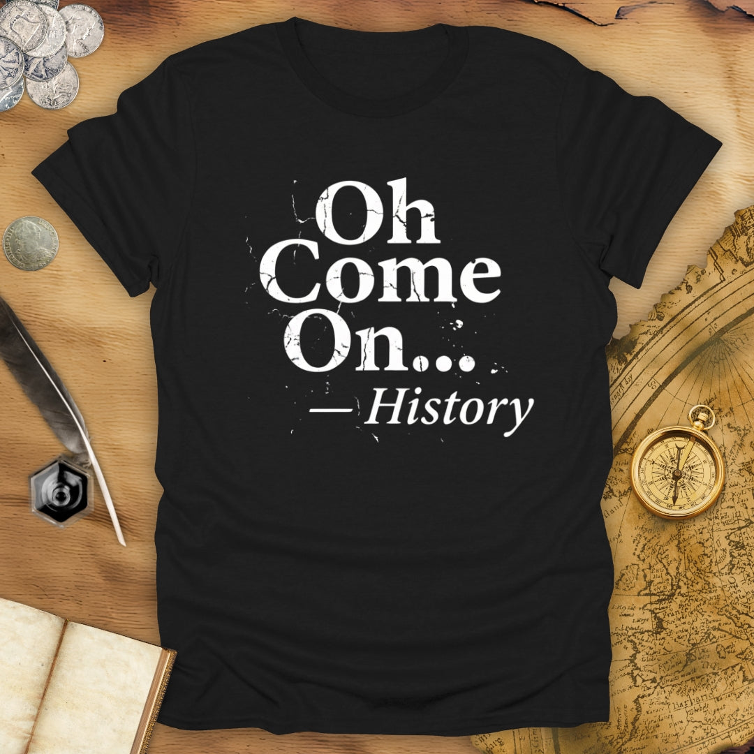Come On T-Shirt