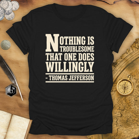 Willingly Thomas Jefferson T-Shirt