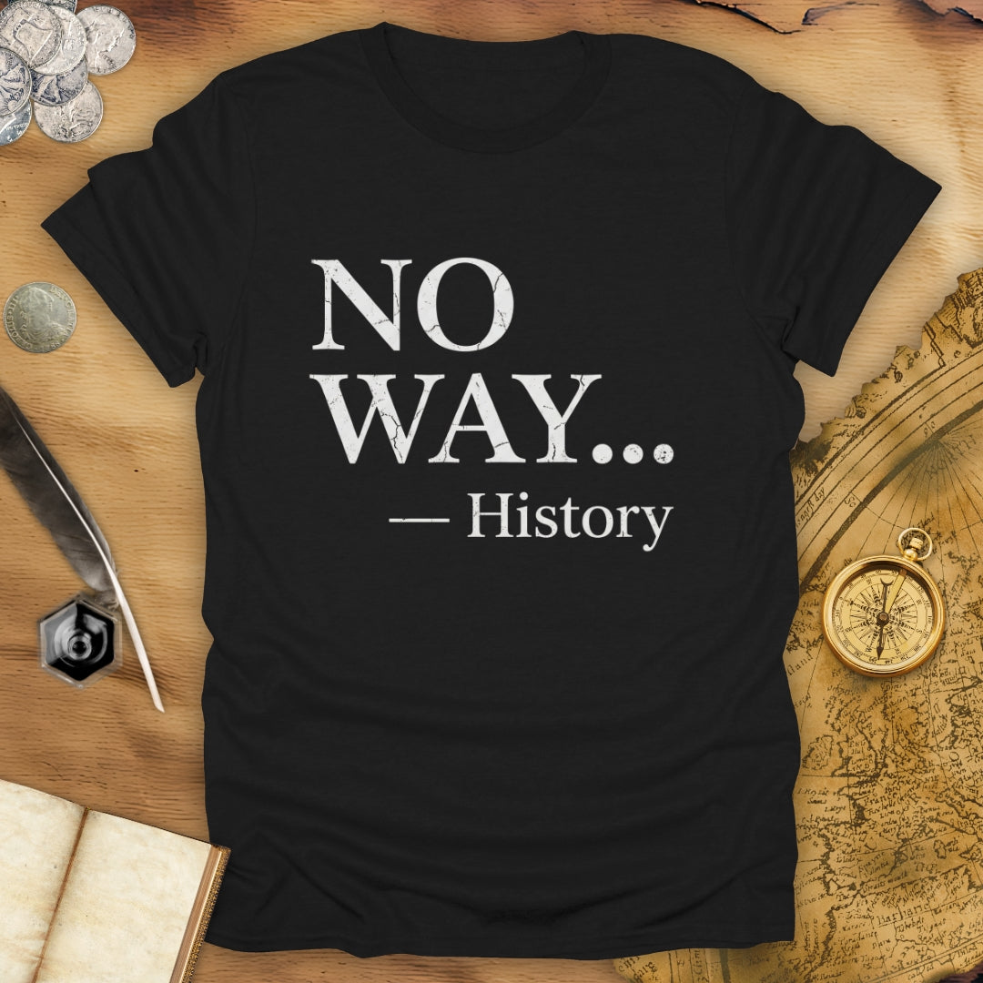 No Way T-Shirt