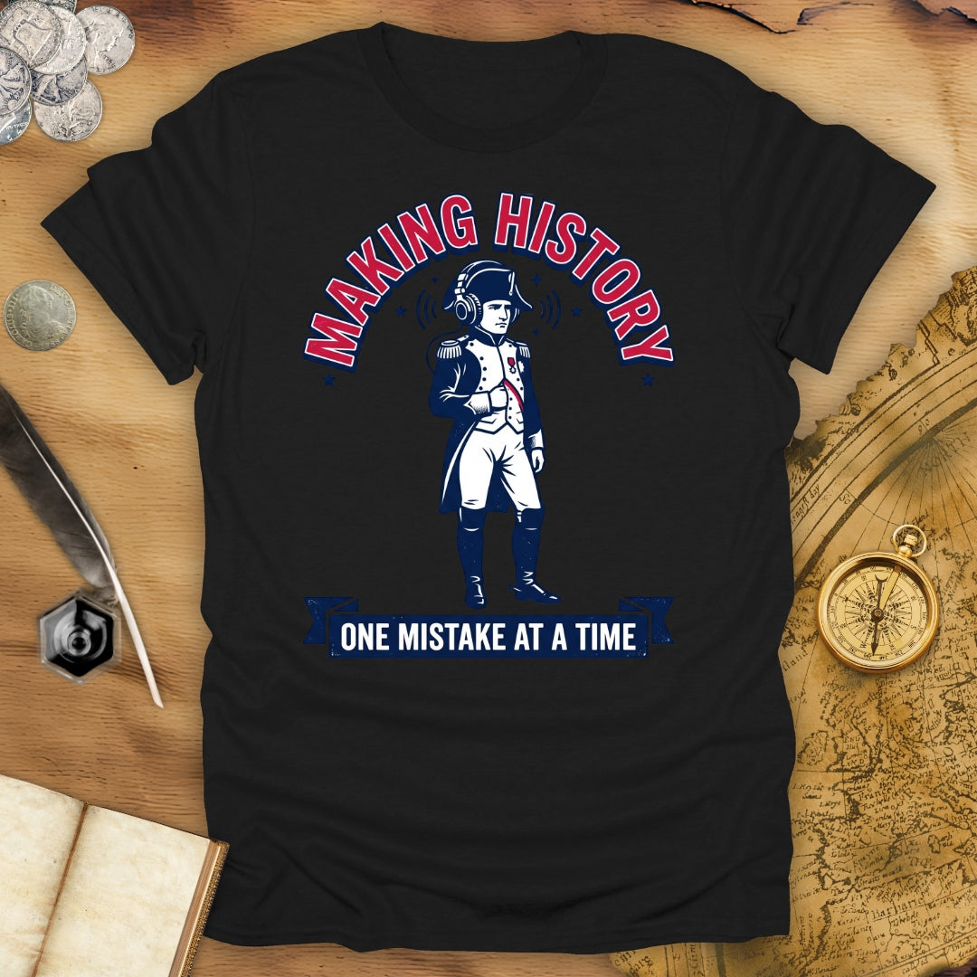 Making History T-Shirt
