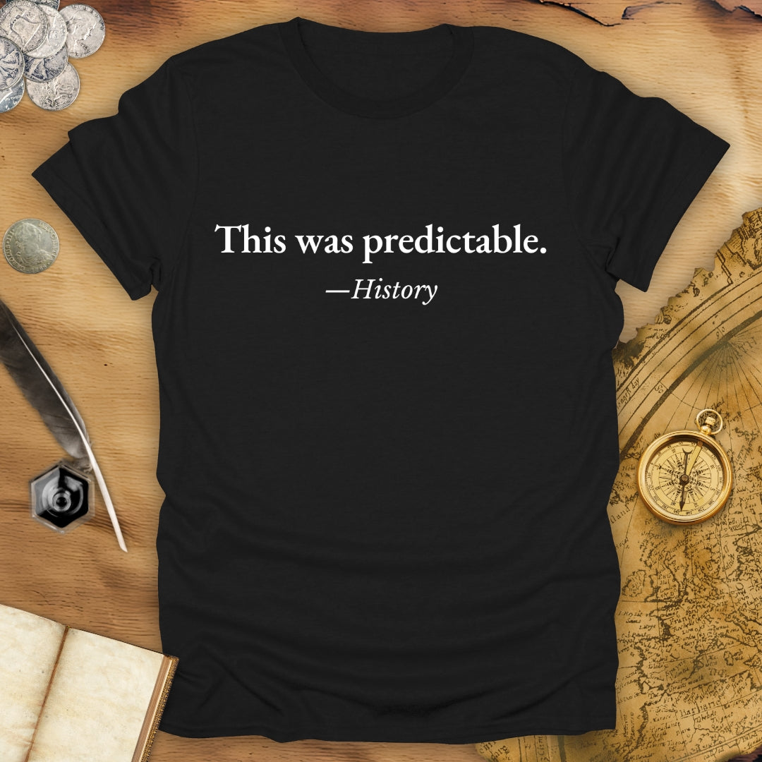 This Was Predictable T-Shirt