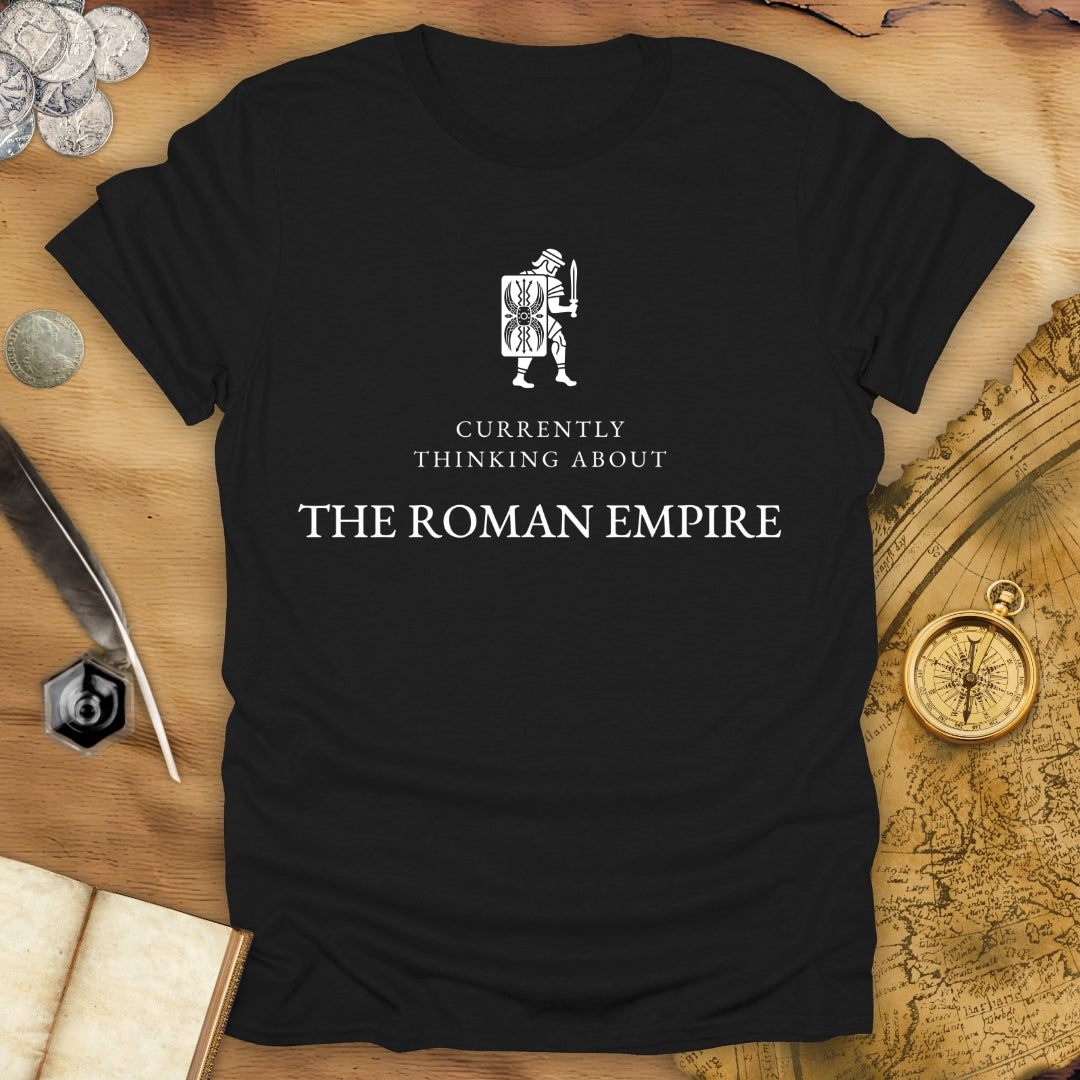 Currently Thinking About The Roman Empire T-Shirt