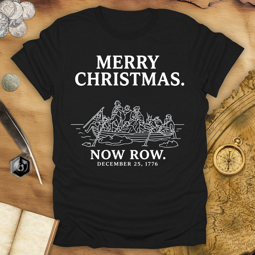 Merry Christmas Now Row T-Shirt