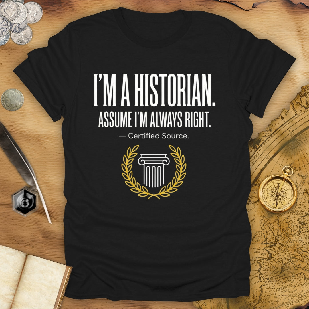 I'm Always Right T-Shirt