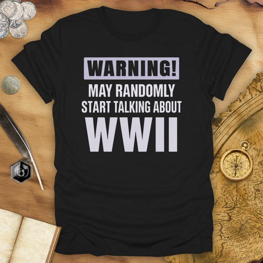 May Talk About WWII T-Shirt