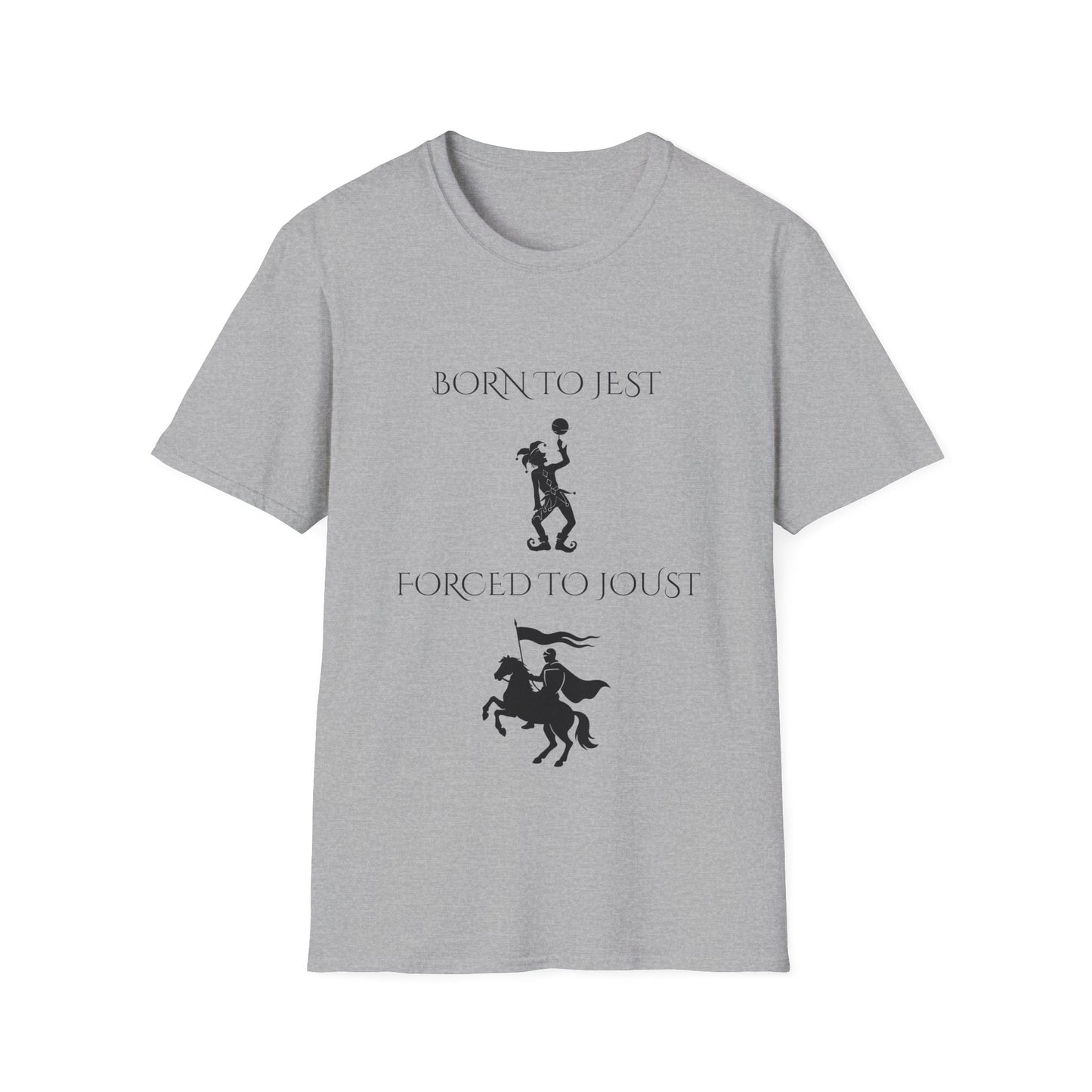 Born to jest... Forced to joust