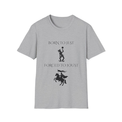 Born to jest... Forced to joust