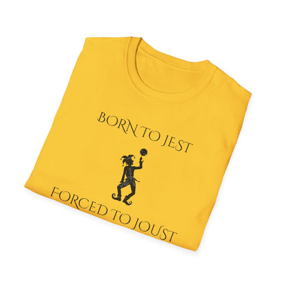 Born to jest... Forced to joust
