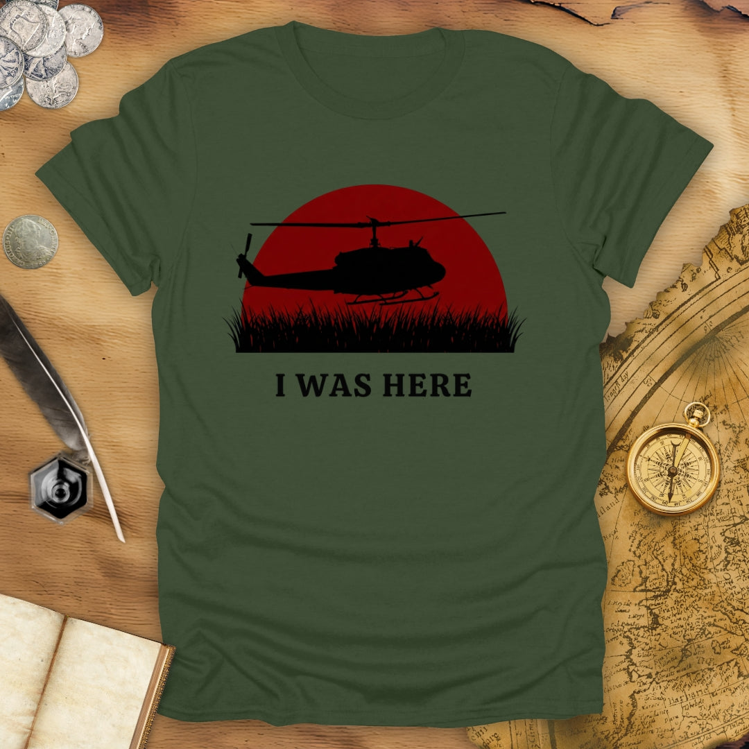 I Was Here T-Shirt