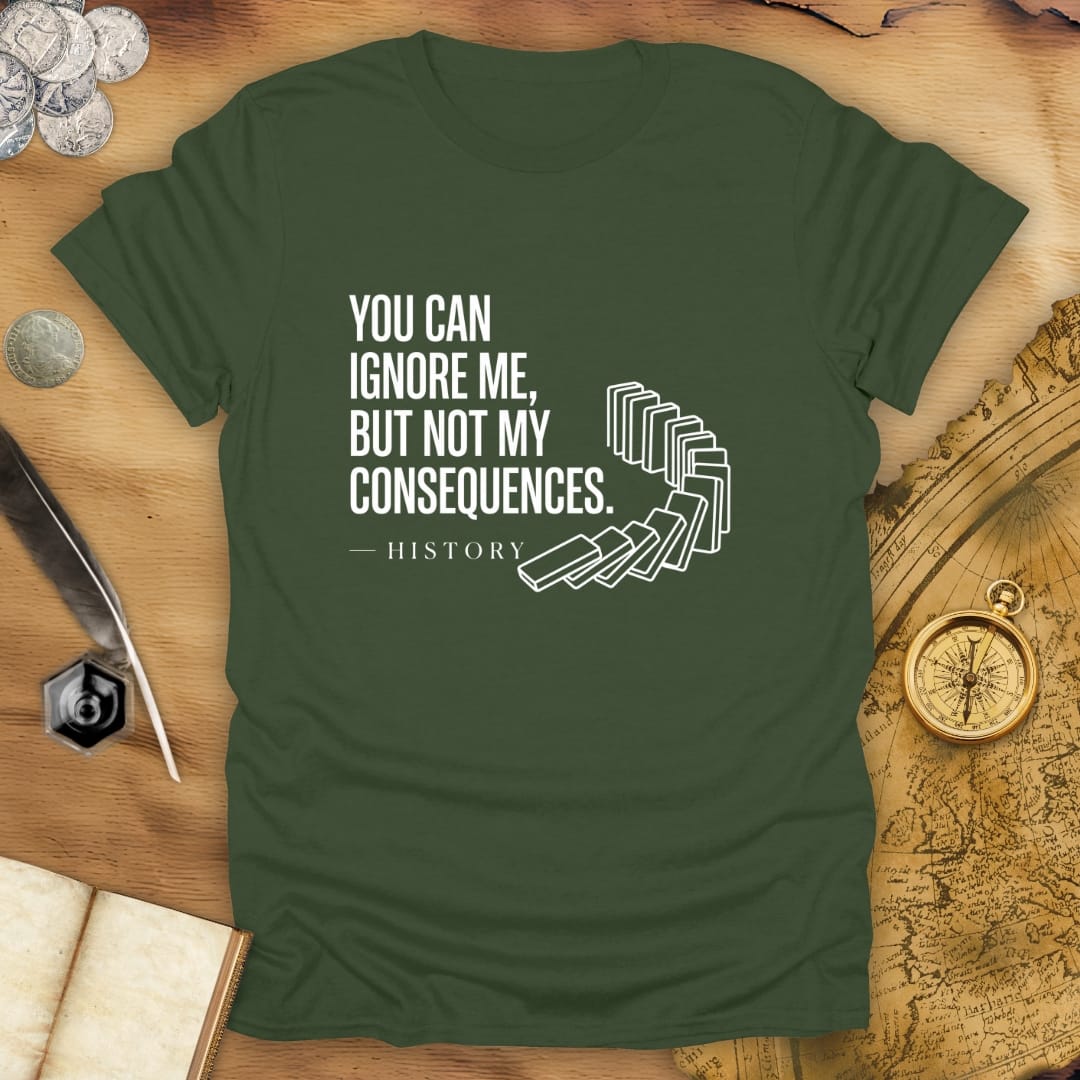 Ignore Me - History T-Shirt