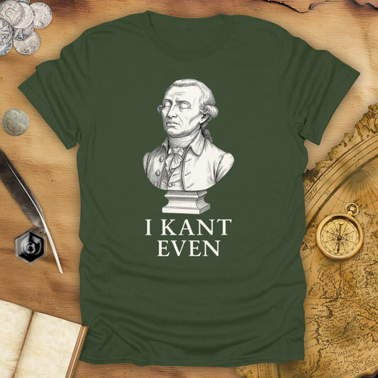 I Kant Even T-Shirt