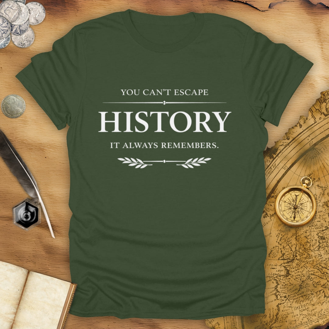 Can't Escape History T-Shirt