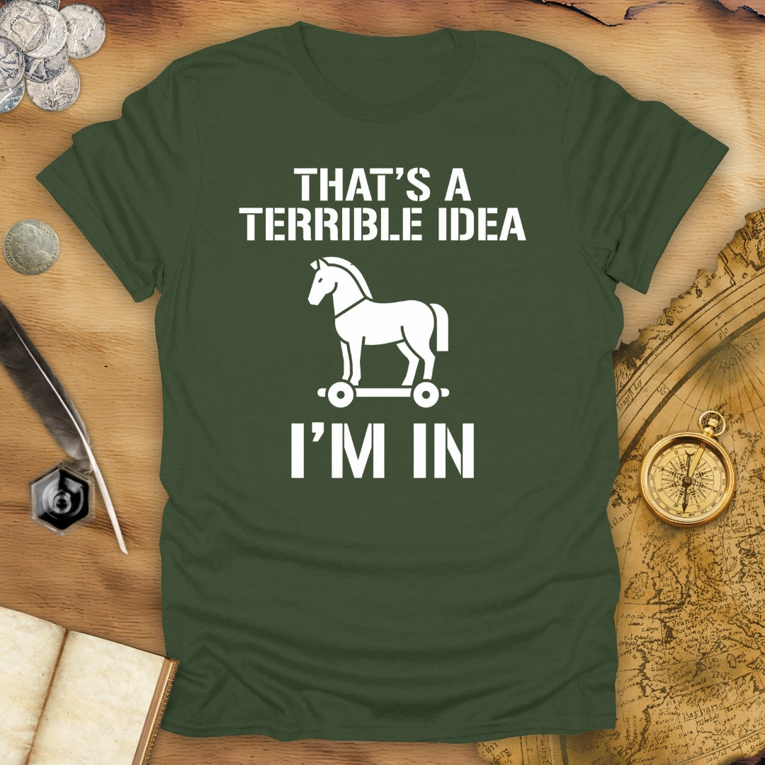 Terrible Idea Troy T-Shirt