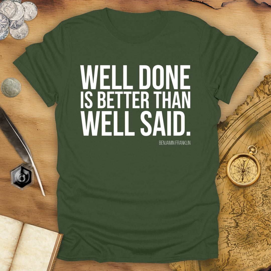 Well Done Benjamin Franklin T-Shirt