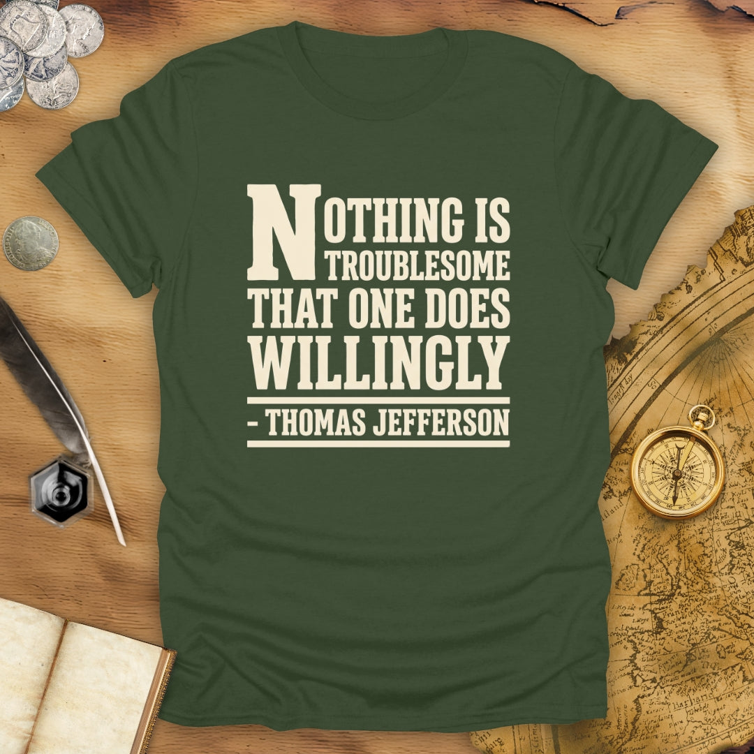 Willingly Thomas Jefferson T-Shirt