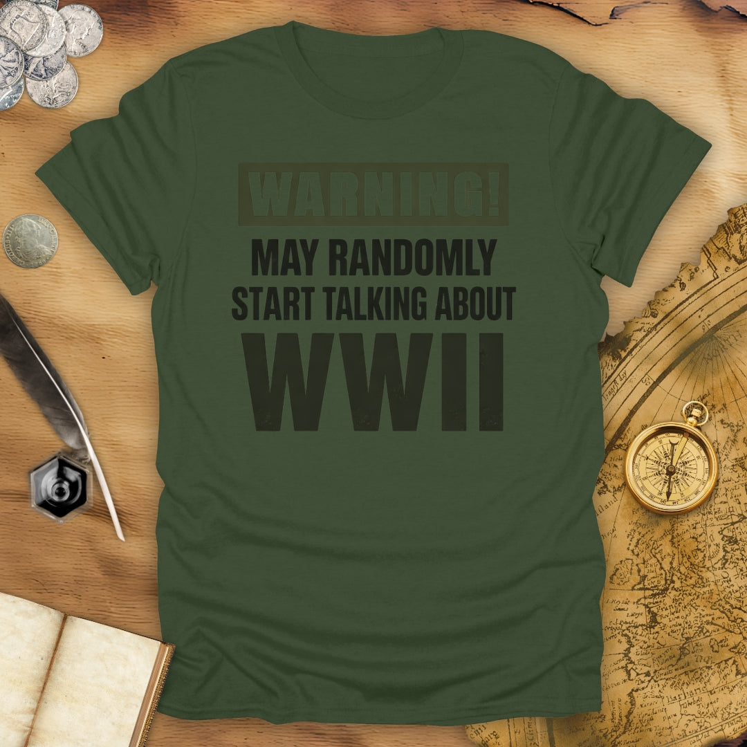 May Talk About WWII T-Shirt