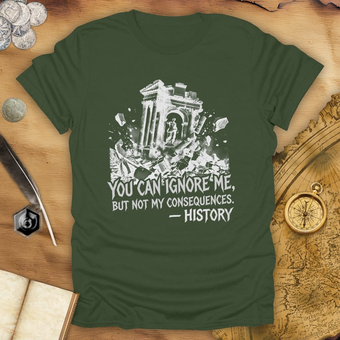 Ignore Me - History T-Shirt