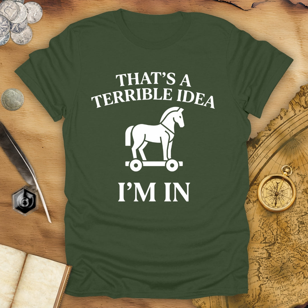 Terrible Idea Troy T-Shirt