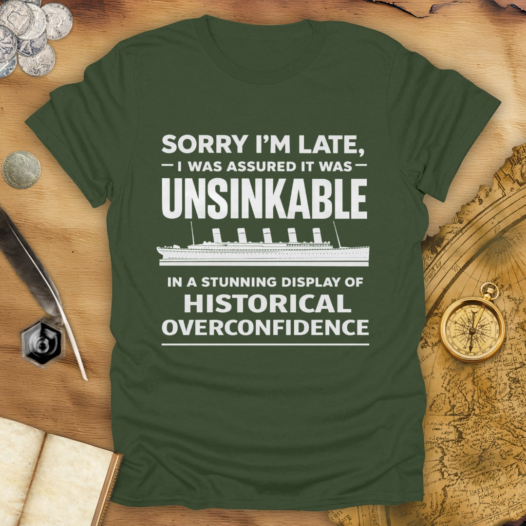 Sorry I'm Late - Titanic T-Shirt