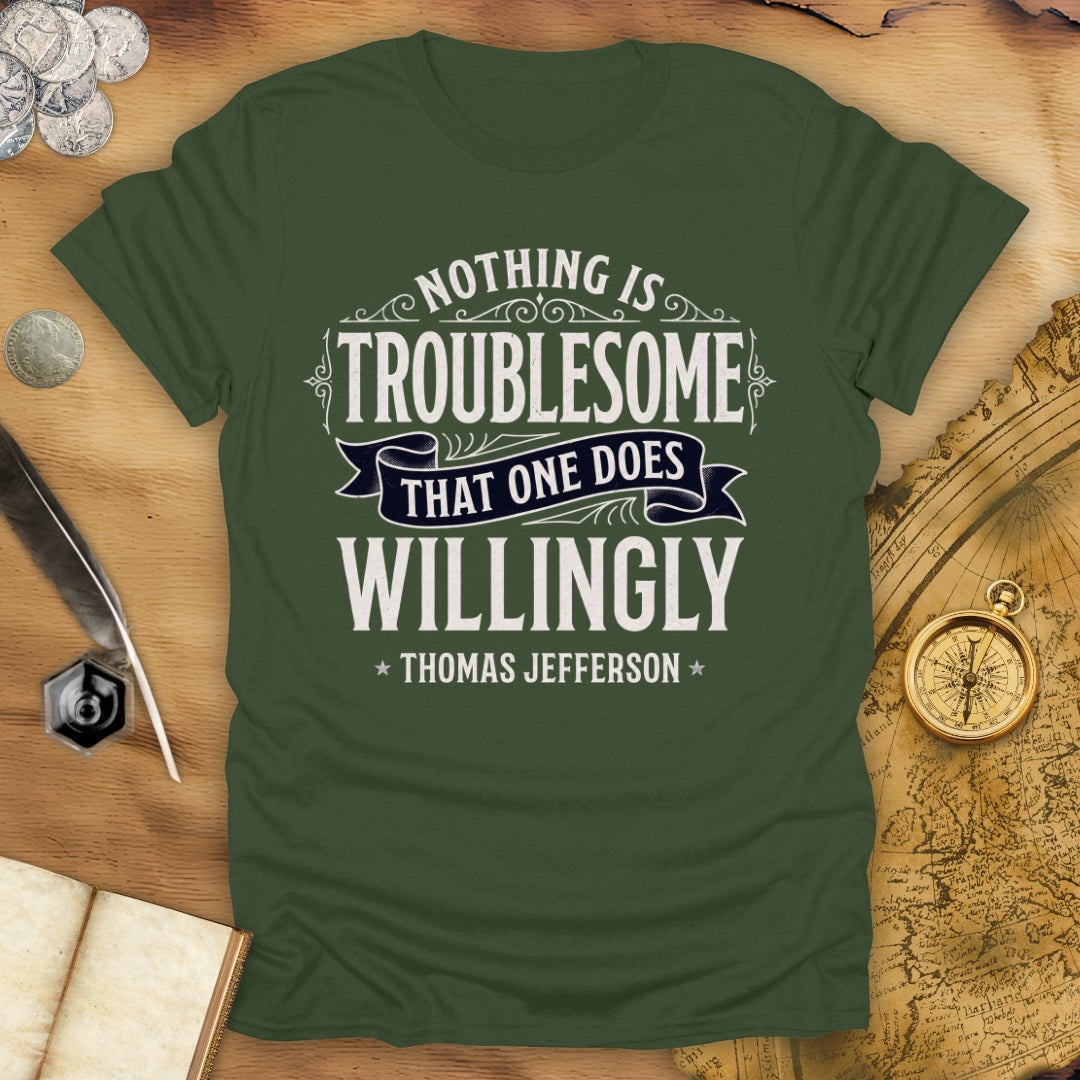 Willingly Thomas Jefferson T-Shirt