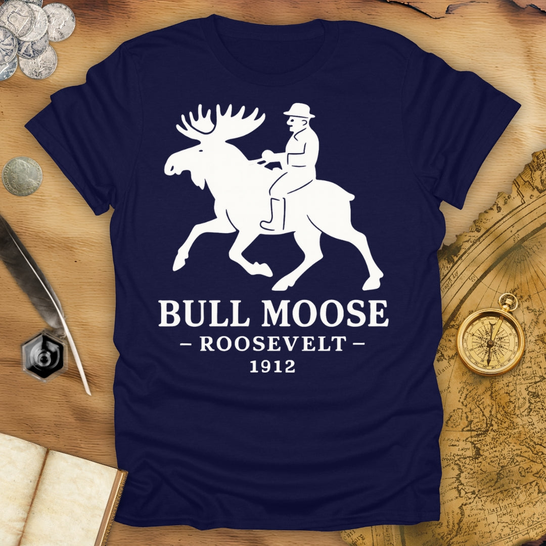 Bull Moose - Roosevelt 1912 T-Shirt