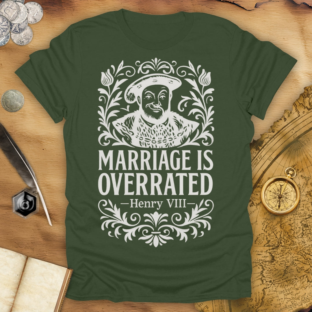 Marriage Is Overrated T-Shirt